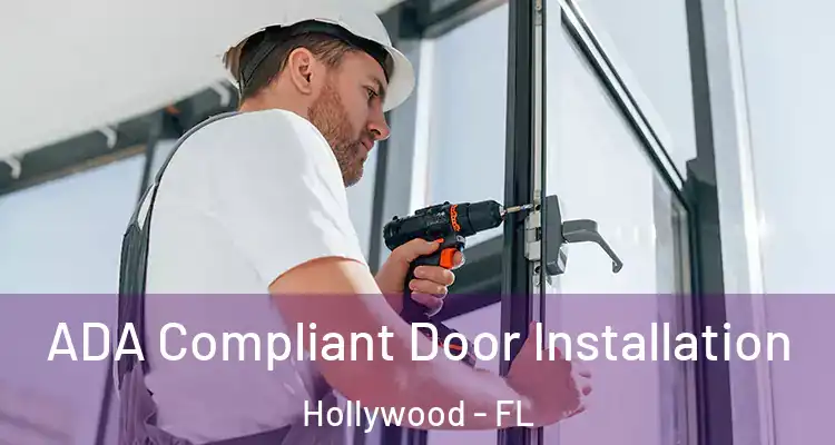  ADA Compliant Door Installation Hollywood - FL