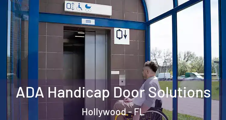  ADA Handicap Door Solutions Hollywood - FL