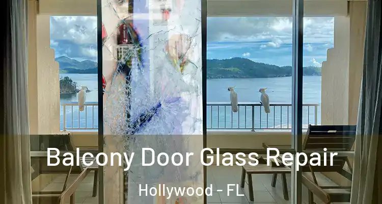  Balcony Door Glass Repair Hollywood - FL