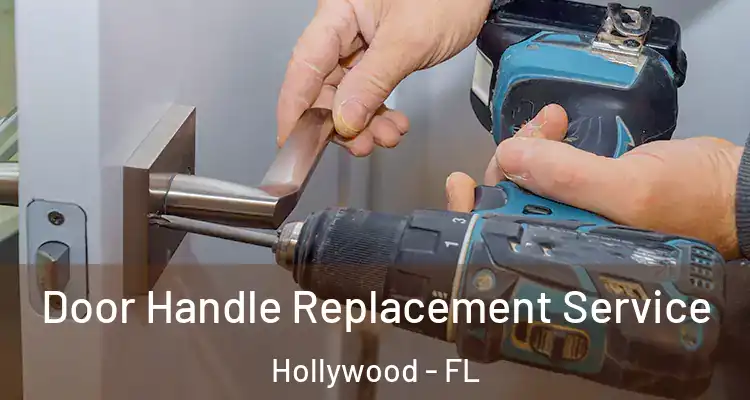  Door Handle Replacement Service Hollywood - FL