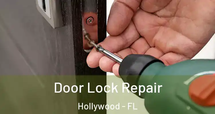  Door Lock Repair Hollywood - FL