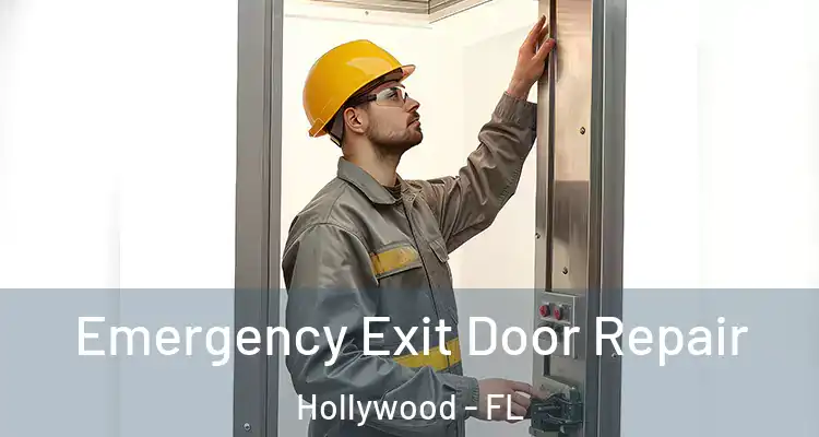  Emergency Exit Door Repair Hollywood - FL