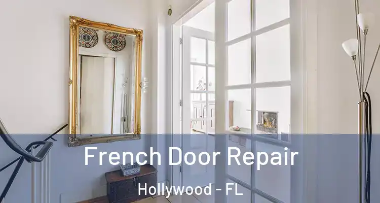  French Door Repair Hollywood - FL