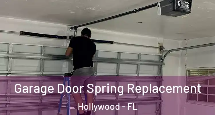  Garage Door Spring Replacement Hollywood - FL