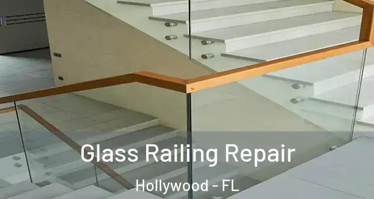  Glass Railing Repair Hollywood - FL