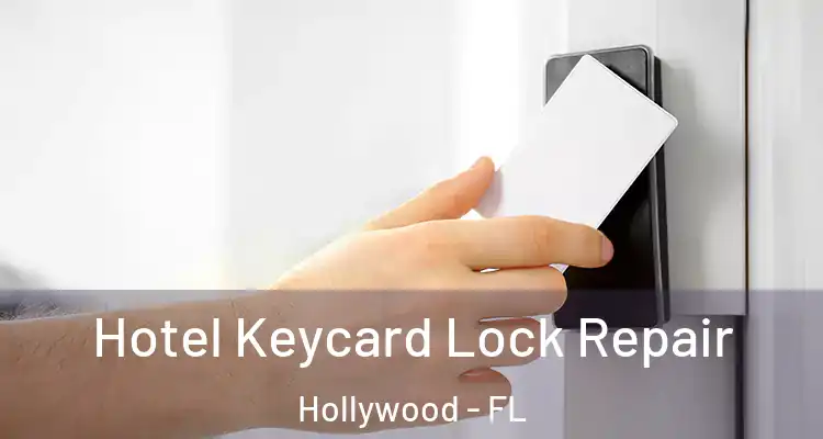  Hotel Keycard Lock Repair Hollywood - FL