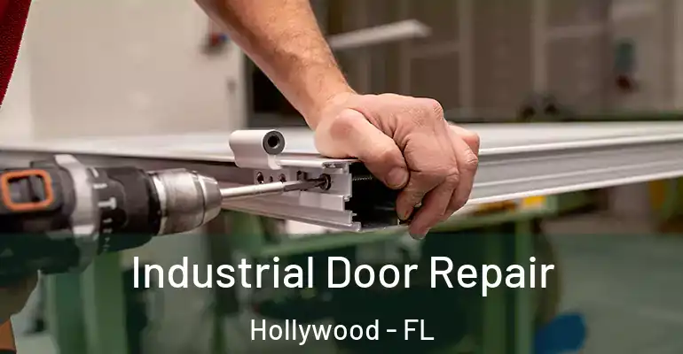  Industrial Door Repair Hollywood - FL