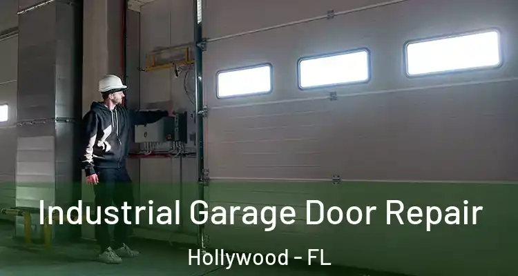  Industrial Garage Door Repair Hollywood - FL