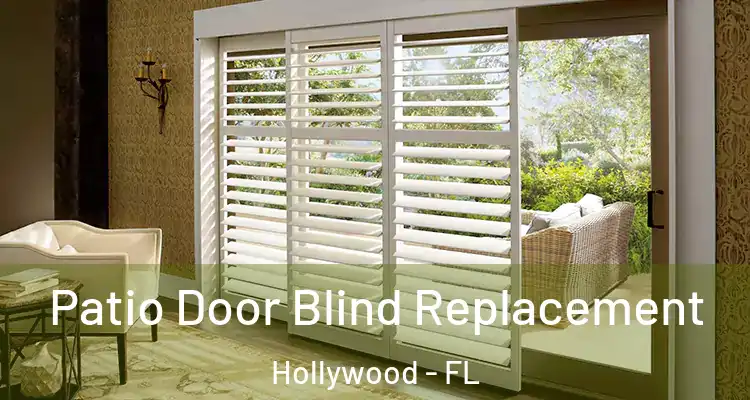  Patio Door Blind Replacement Hollywood - FL