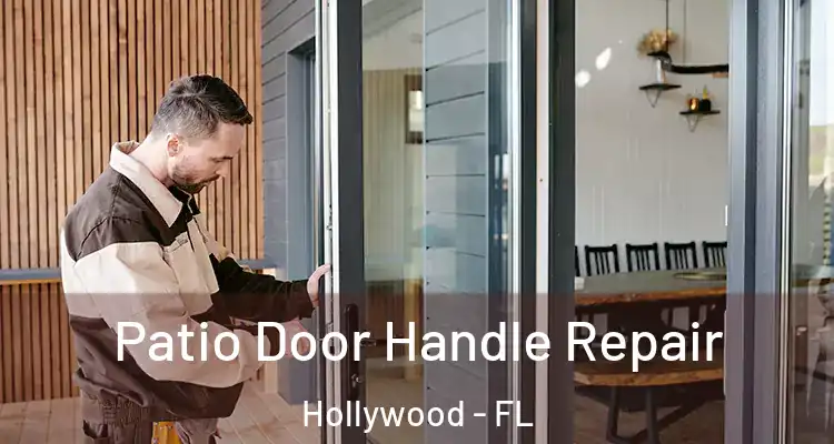  Patio Door Handle Repair Hollywood - FL