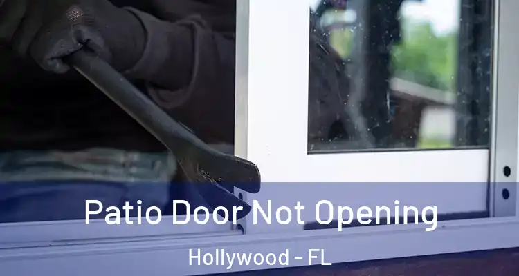  Patio Door Not Opening Hollywood - FL