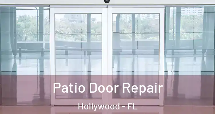  Patio Door Repair Hollywood - FL