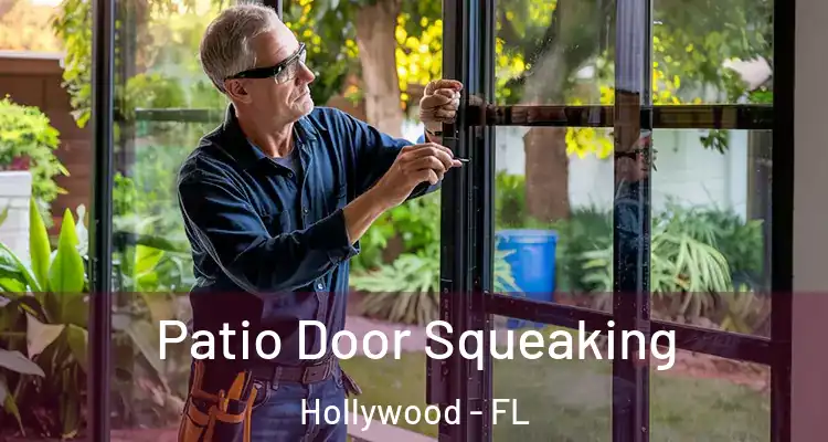  Patio Door Squeaking Hollywood - FL