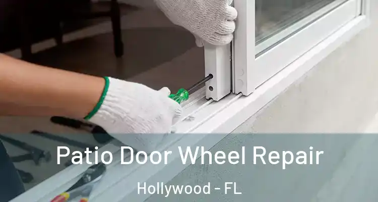  Patio Door Wheel Repair Hollywood - FL