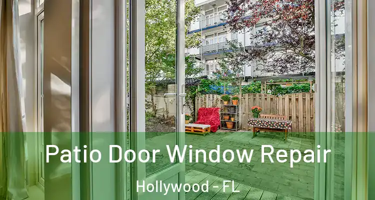  Patio Door Window Repair Hollywood - FL
