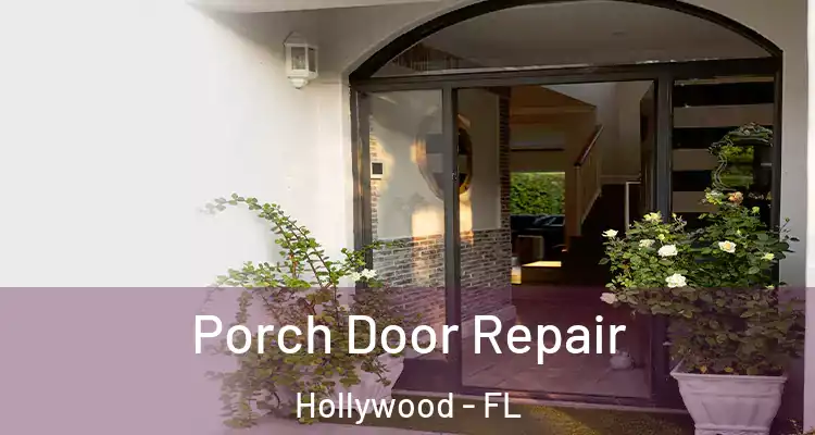  Porch Door Repair Hollywood - FL