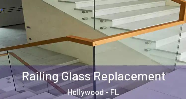  Railing Glass Replacement Hollywood - FL