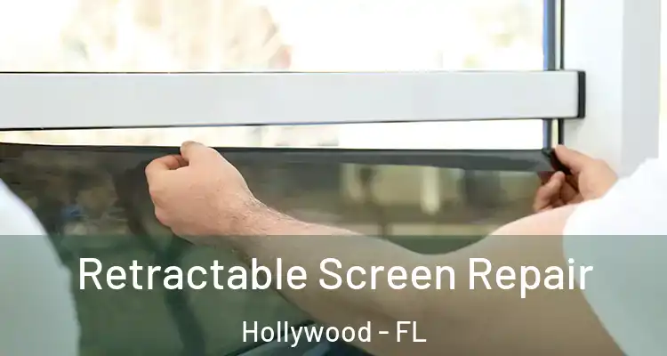  Retractable Screen Repair Hollywood - FL