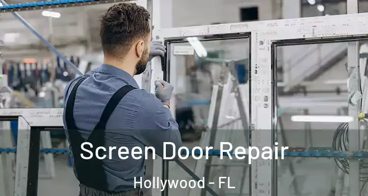  Screen Door Repair Hollywood - FL