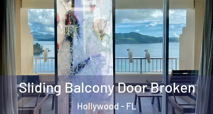  Sliding Balcony Door Broken Hollywood - FL