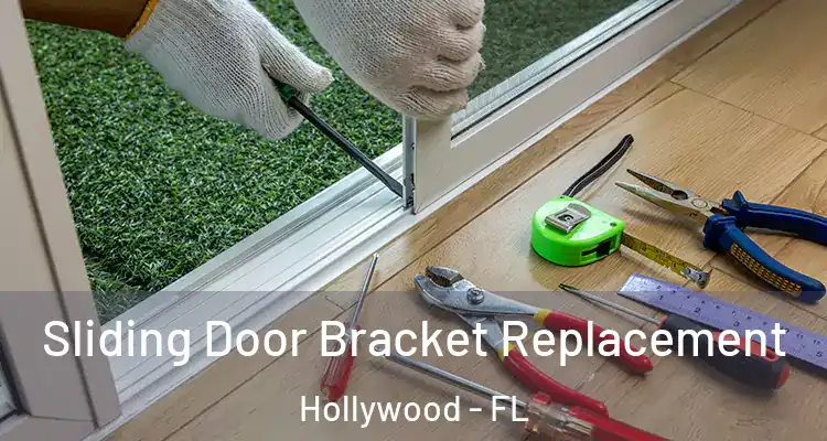  Sliding Door Bracket Replacement Hollywood - FL