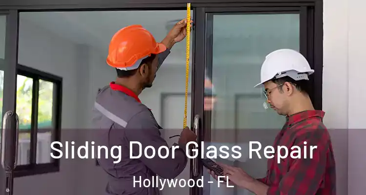  Sliding Door Glass Repair Hollywood - FL
