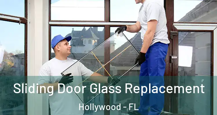  Sliding Door Glass Replacement Hollywood - FL