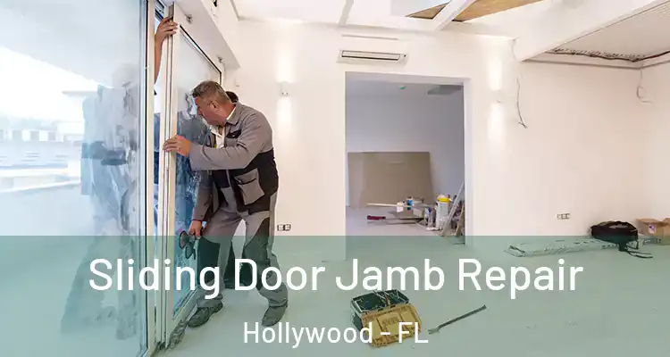  Sliding Door Jamb Repair Hollywood - FL