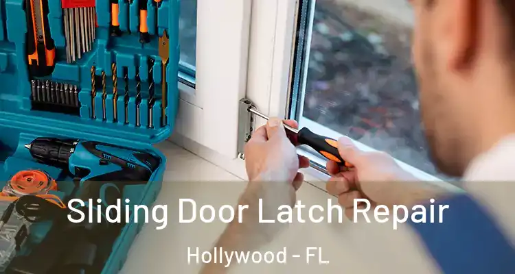  Sliding Door Latch Repair Hollywood - FL