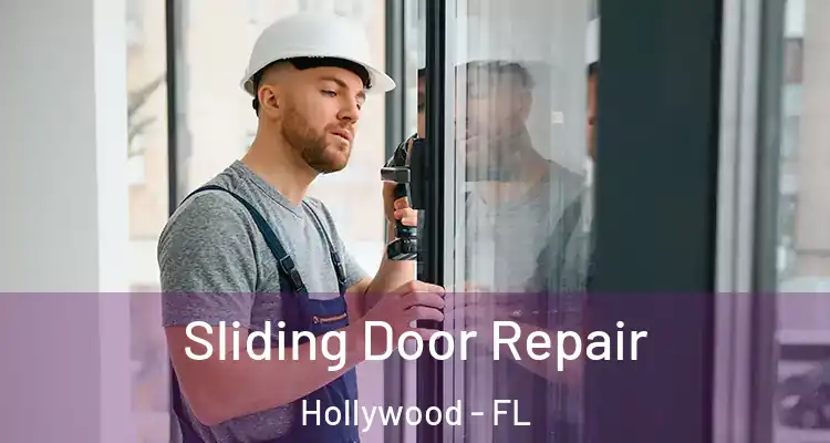  Sliding Door Repair Hollywood - FL