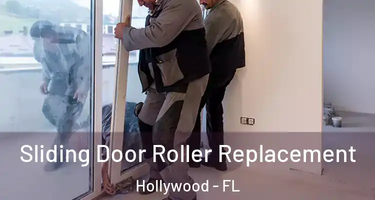  Sliding Door Roller Replacement Hollywood - FL