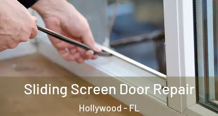  Sliding Screen Door Repair Hollywood - FL