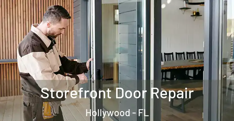  Storefront Door Repair Hollywood - FL