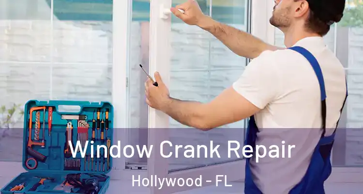  Window Crank Repair Hollywood - FL